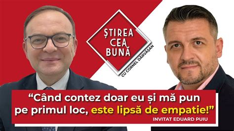 Eduard Puiu Iubire I Empatie Tirea Cea Bun Cu Cornel D Rv An