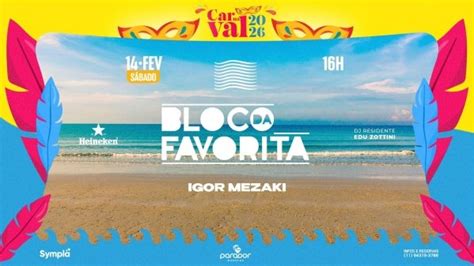 Bloco Da Favorita 2026 - PARADOR MARESIAS | 14.FEV.2026 - BLOCO DA FAVORITA em São Sebastião ...