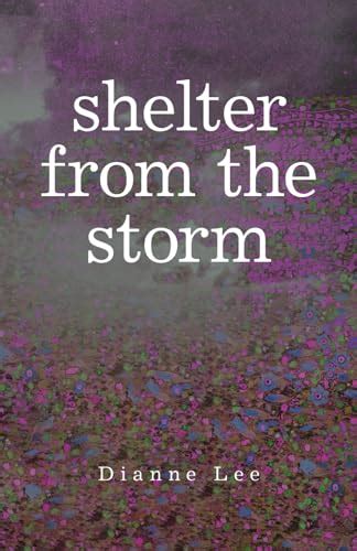 Shelter from the Storm by Dianne Lee | Goodreads