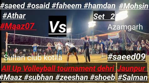 Maaz Vs Saeed Set 2 All Up Volleyball Tournament Dehri Jaunpur