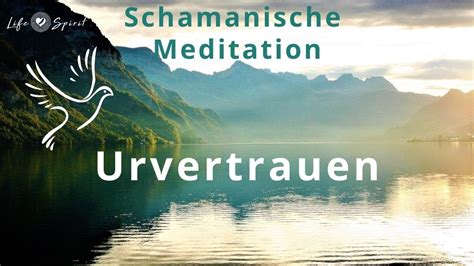 Schamanische Meditation Urvertrauen YouTube