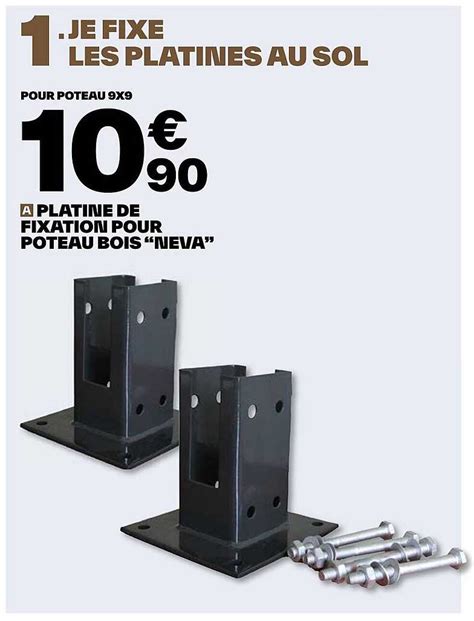 Promo Platine De Fixation Pour Poteau Bois Neva Chez Brico D P T