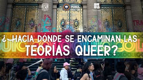 Hacia D Nde Se Encaminan Las Teor As Queer Youtube