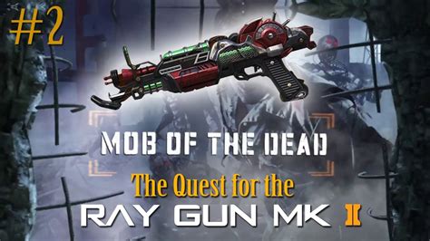 BO2 Zombies Mob Of The Dead The Quest For The Ray Gun Mark II Part