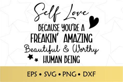 Self Love Because You Re Freaking Amazi Graphic By EdCrafty Creative