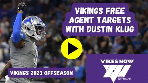 Vikings Free Agent Targets With Dustin Klug Youtube