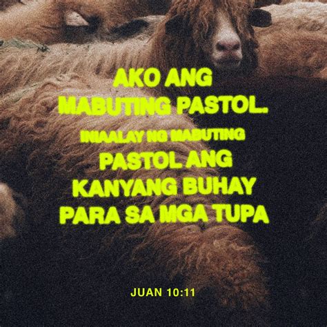 Juan 1011 Ako Ang Mabuting Pastor Ibinibigay Ng Mabuting Pastor Ang