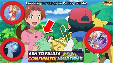 Ash Goes To Paldea Confirmed Pokémon Journeys Just Blew Our Minds