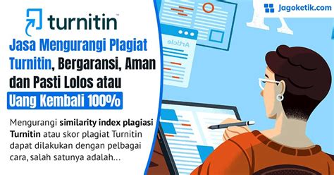 Jasa Mengurangi Plagiat Turnitin Bergaransi Aman Jam