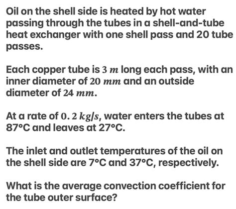 Solved Oil On The Shell Side Is Heated By Hot Chegg
