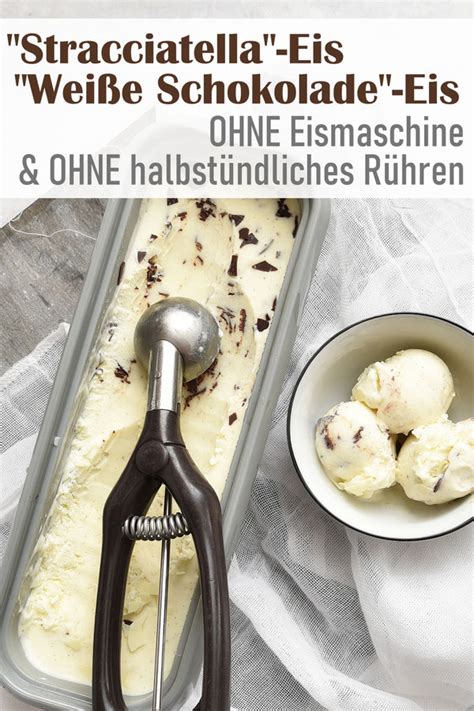 Stracciatella Eis Wei E Schokolade Eis Ohne Eismaschine Ohne