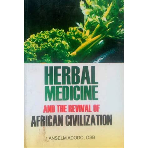 Herbal Medicine And Revival Of African Civilization - Anselm Adodo ...