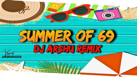 Bryan Adams Summer Of 69 Drop Down Remix Arshu Video Remix Song