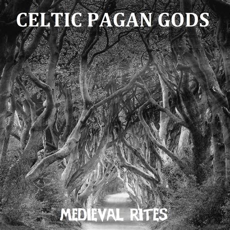 Celtic Pagan Gods | Medieval Rites