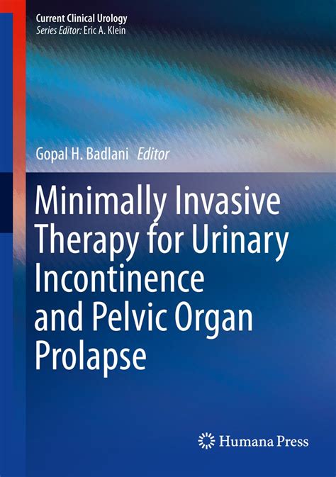 Minimally Invasive Therapy For Urinary Incontinence And Pelvic Organ