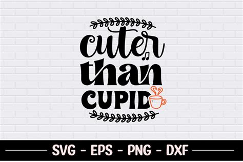 Cuter Than Cupid Valentine Svg Graphic By Robi Graphics · Creative