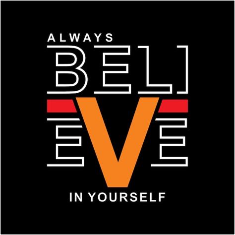 Premium Vector Always Believe In Yourself Typography For Design