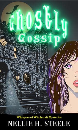 Ghostly Gossip By Nellie H Steele Goodreads