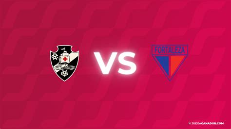 Pron Stico Vasco Da Gama Vs Fortaleza Mi Rcoles De Julio Juega