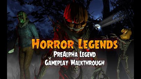 Horror Legends - Legend Gameplay Walkthrough - PreAlpha - YouTube