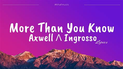 Axwell Ingrosso More Than You Know Lyrics Youtube