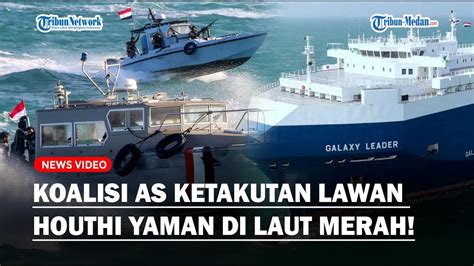 Ketar Ketir Hadapi Yaman Negara Koalisi Laut Merah Pimpinan Amerika