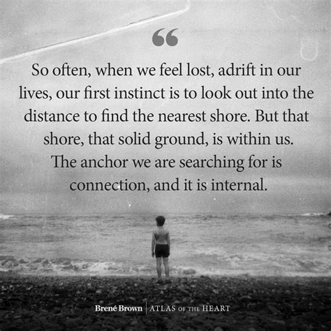 Atlas Of The Heart The Anchor We Are Searching For Is Connection And