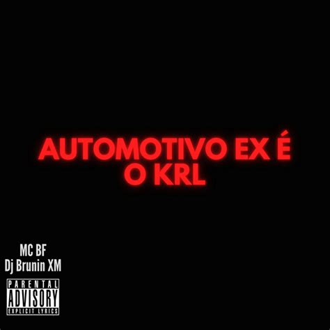 Automotivo Ex é O Krl Single By Dj Brunin Xm Spotify