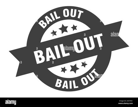 Bail Out Sign Bail Out Black Round Ribbon Sticker Stock Vector Image