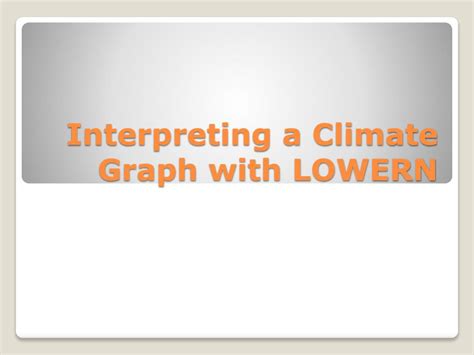 PPT Interpreting A Climate Graph With LOWERN PowerPoint Presentation