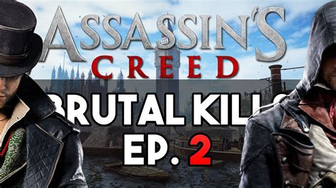 Assassins Creed Franchise Brutal Kills Ep 2 Youtube