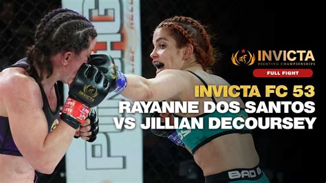 Invicta Fc 53 Rayanne Dos Santos Vs Jillian Decoursey Full