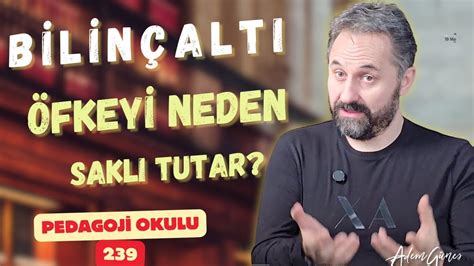 Pedagoji Okulu Bilin Alt Fkeyi Neden Sakl Tutar Youtube