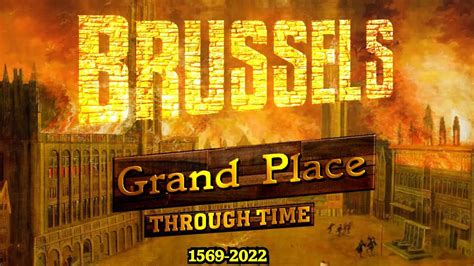 Brussels Grand Place Through Time Youtube