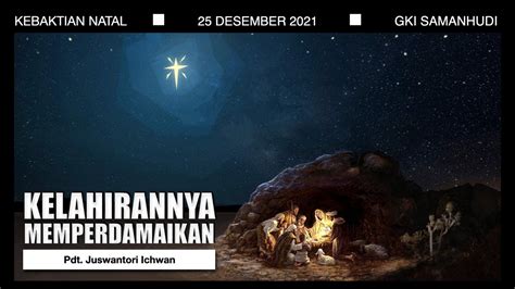 Kebaktian Online Natal 25 Desember 2021 GKI Samanhudi YouTube