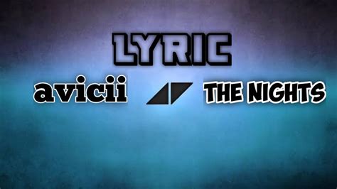 Avicii The Nights Lyrics Song YouTube