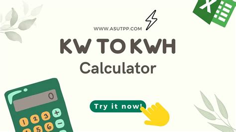 Convert Kilowatts To Kilowatt Hours Easily With Our Calculator Asutpp