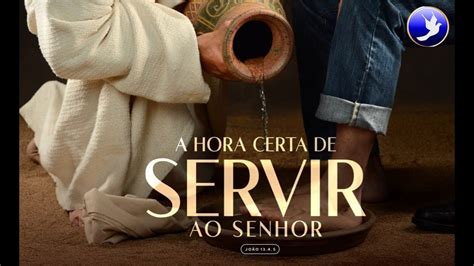 A Hora Certa De Servir Ao Senhor Pr Edimilson YouTube