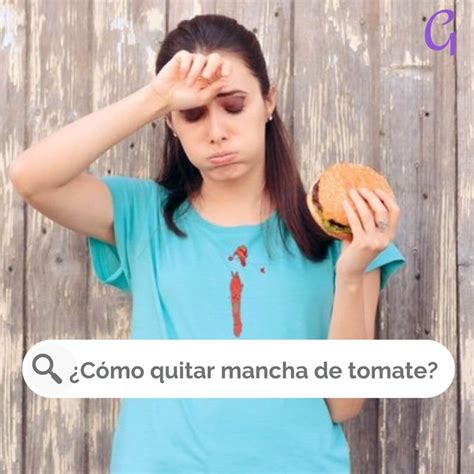 C Mo Sacar Manchas De Salsa De Tomate Gu A Femenina