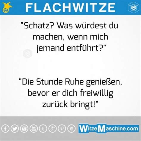 Flachwitze 197 Was würdest tun wenn deine Frau entführt wird