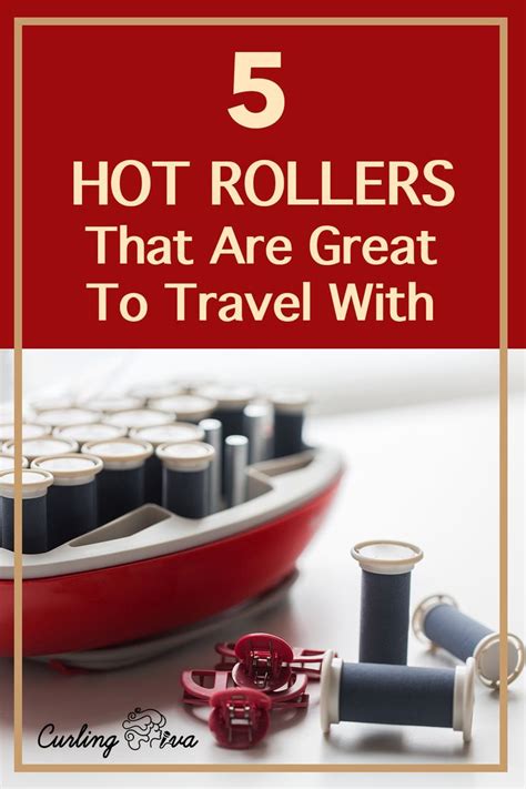 Travel Friendly Hot Rollers For Gorgeous Curls
