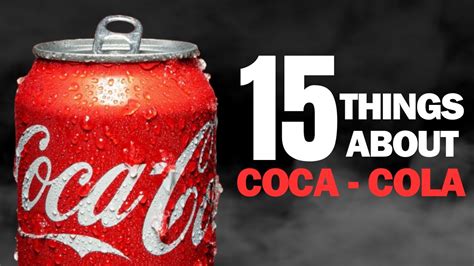 15 Things You Didn T Know About Coca Cola YouTube