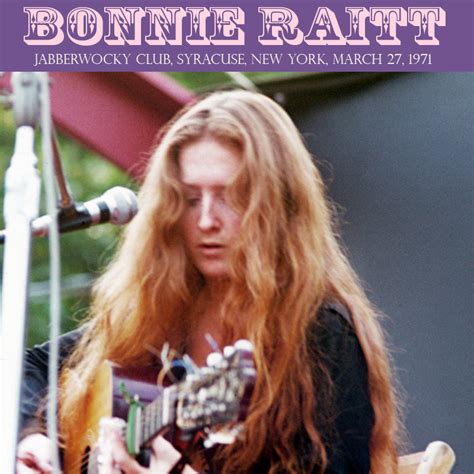 Albums That Should Exist: Bonnie Raitt – Jabberwocky Club, Syracuse, NY, 3-27-1971