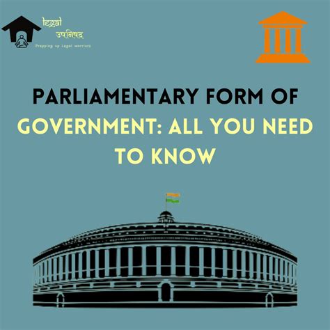 Parliamentary Form Of Government All You Need To Know