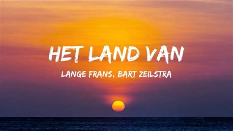 Lange Frans Baas B Het Land Van Songtekst Lyrics Youtube