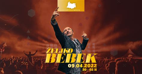 Idu U Subotu Legendarni Eljko Bebek Odr At E Koncert U Revelinu