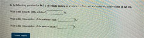 Solved In The Laboratory You Dissolve G Of Sodium Chegg