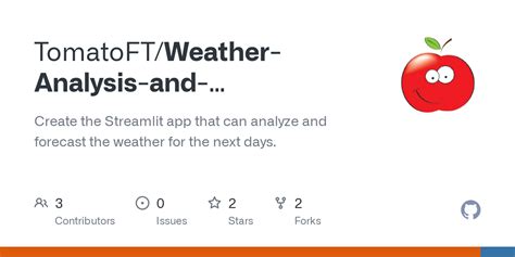 Github Tomatoft Weather Analysis And Forecasting App Create The