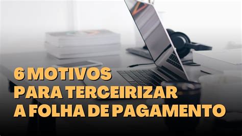 6 motivos para você terceirizar a folha de pagamento YouTube