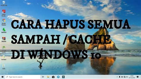 Tutorial Cara Menghapus Semua Cache Sampah Di Windows 10 PC Atau